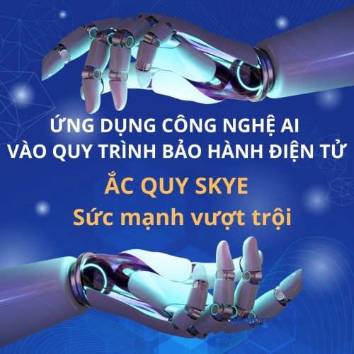 Ứng dụng CÔNG NGHỆ AI trong quá trình bảo hành Ắc Quy SKYE