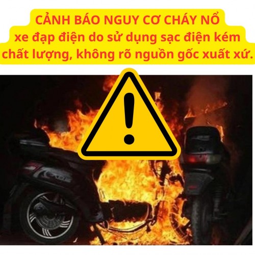 CẢNH BÁO NGUY CƠ CHÁY NỔ XE ĐẠP ĐIỆN DO SỬ DỤNG BÌNH ẮC QUY NHẬP LẬU, KÉM CHẤT LƯỢNG